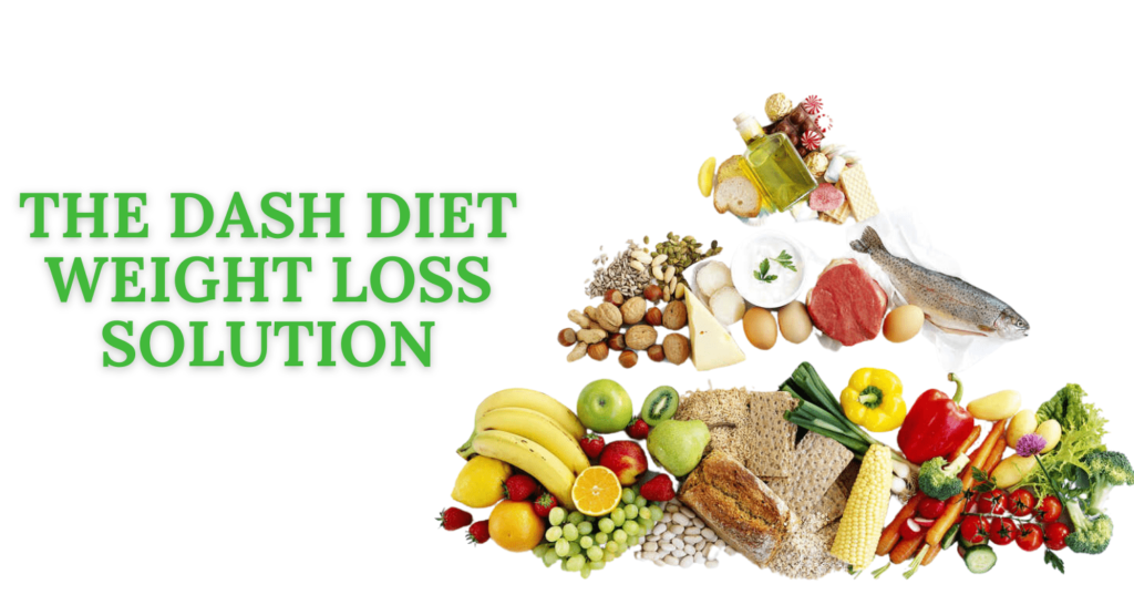 the dash diet weight loss solution