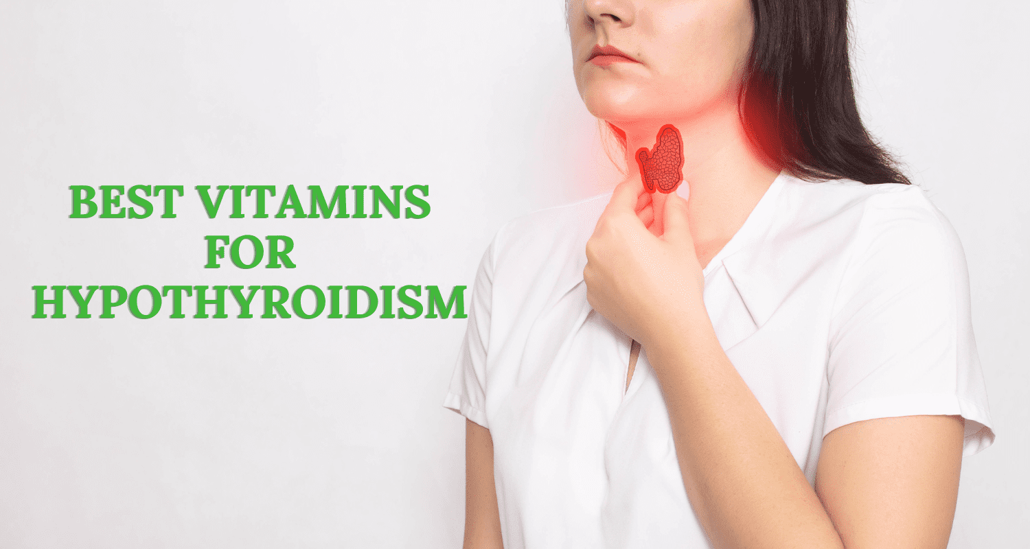 best vitamins for hypothyroidism