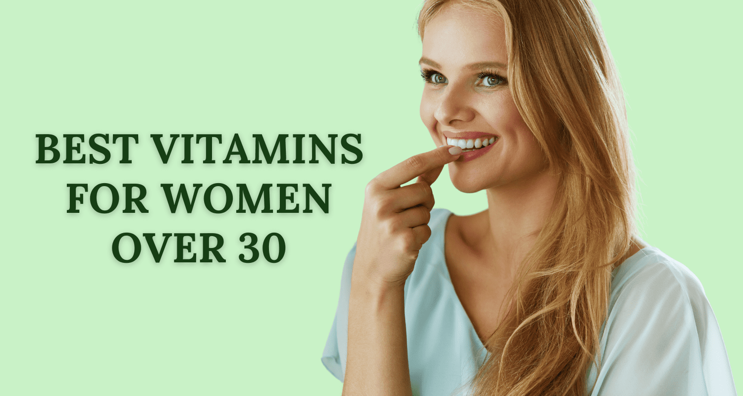 best vitamins for women over 30