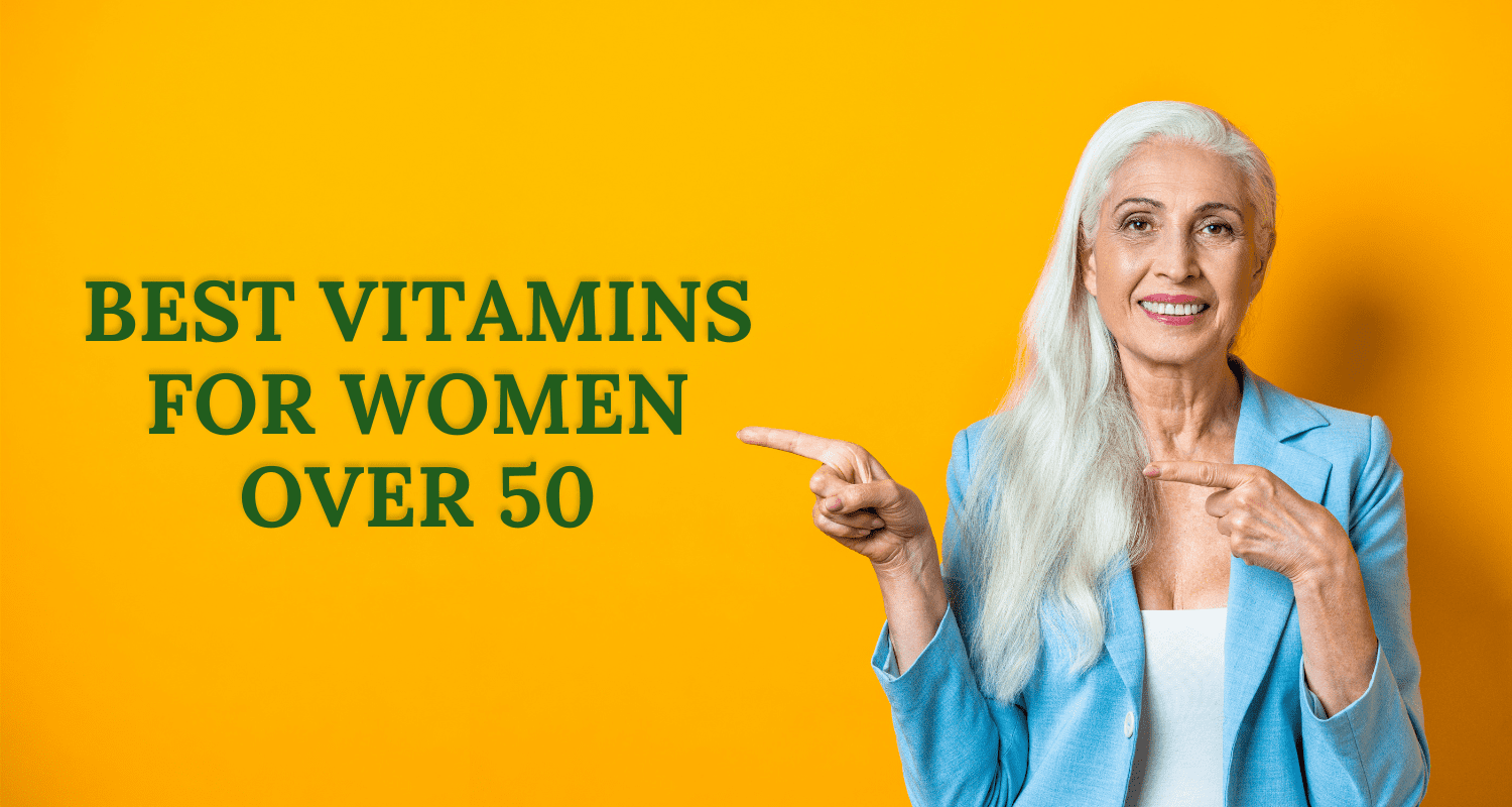 best vitamins for women over 50