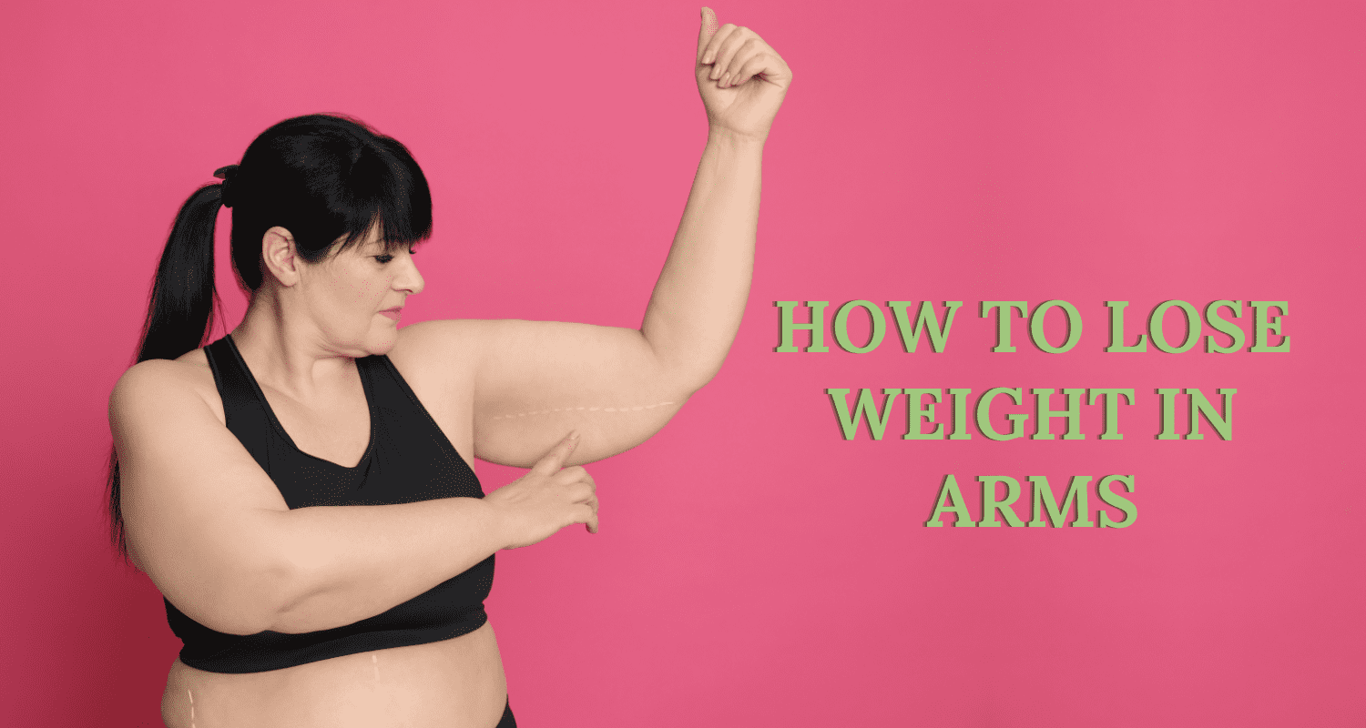 how to lose weight in arms