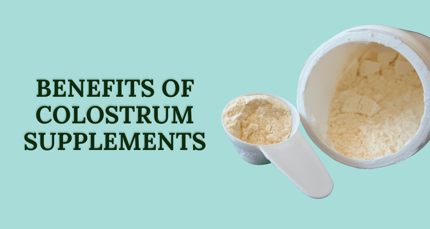 benefits of colostrum supplements