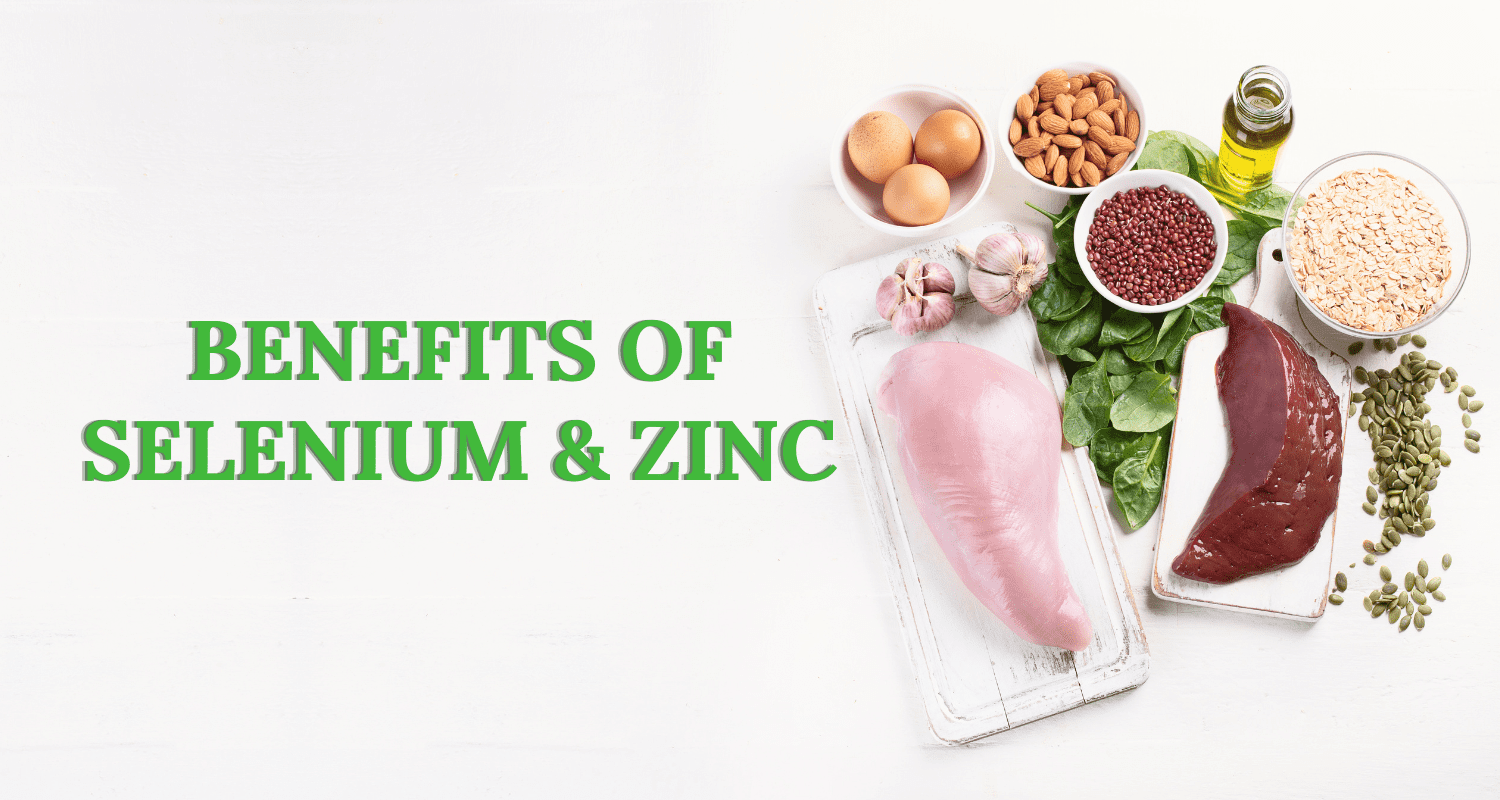 benefits of selenium and zinc